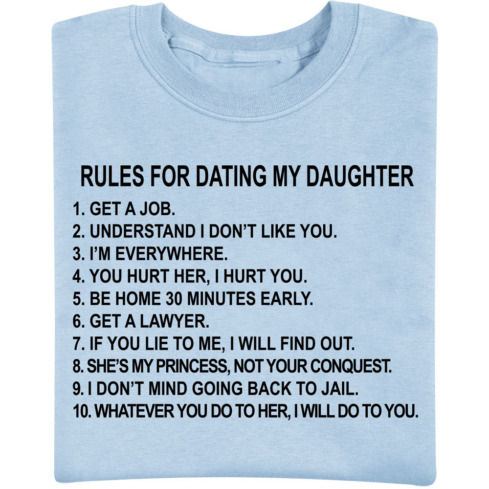 rules for dating my daughter t shirt