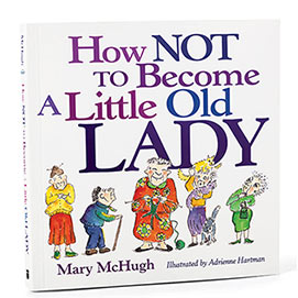How Not To Become A Little Old Lady Book