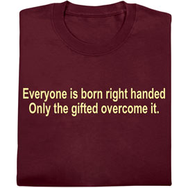 Right Handed T-Shirt