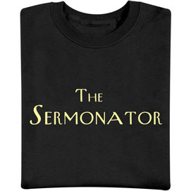 The Sermonator T-Shirt