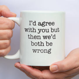 Both Be Wrong Funny Jumbo Mug