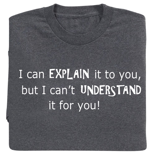 Explain It T-Shirt