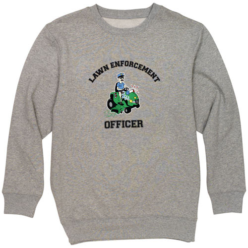Lawn Enforcement - Sweatshirt