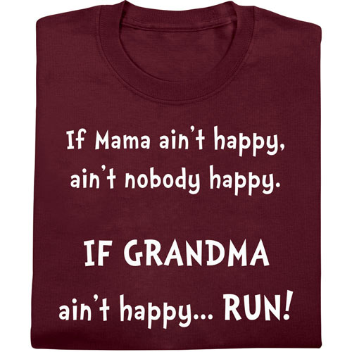 If Mama Ain't Happy T-Shirt