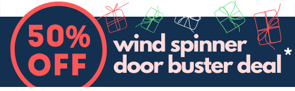 50% Off Wind Spinner Door Buster Deals