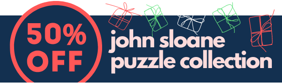 50% Off John Sloane Puzzle Collection