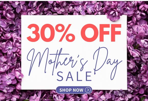 30% Off Gifts For Mother's Day