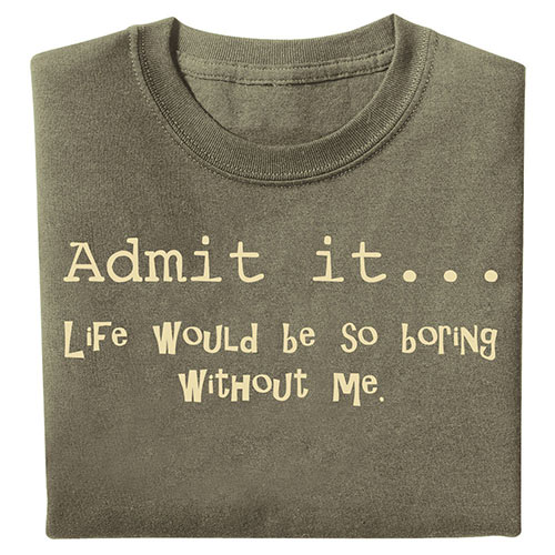 Admit It T-Shirt