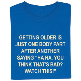 Getting Older T-Shirt