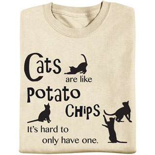 Cats Are Like Potato Chips Tee