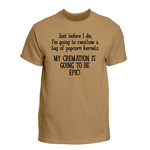 Epic Cremation T-Shirt
