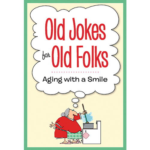 Old Jokes For Old Folks