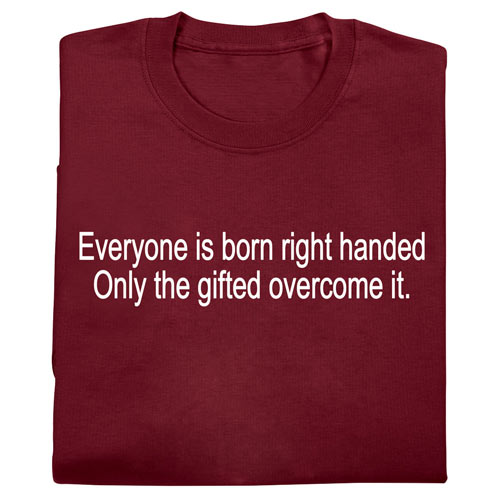 Right Handed- Novelty T-shirt