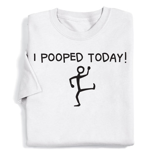 I Pooped Today Tee