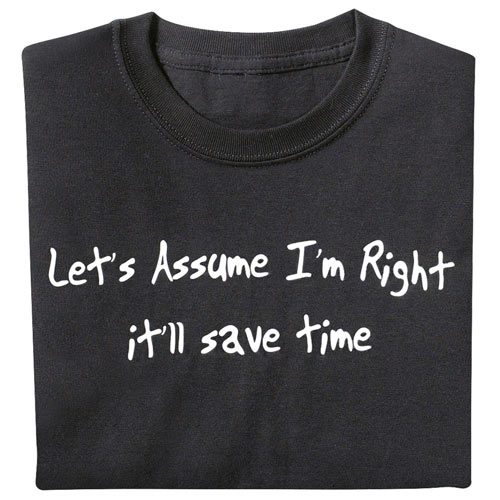 I'm Right- Novelty T-shirt