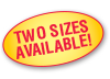 Two Sizes Available